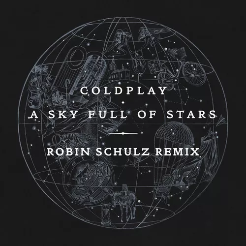 Музыка Coldplay - Sky Full Of Stars (Robin Schulz Remix)