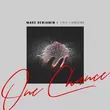 Музыка Marc Benjamin - One Chance (feat. Eric Lumiere)