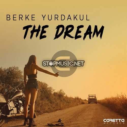 Музыка Berke Yurdakul - The Dream (Original Mix)