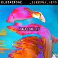 Музыка Elderbrook - Sleepwalking