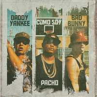 Музыка Pacho & Daddy Yankee - Como Soy (feat. Bad Bunny)