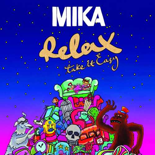 Музыка Mika - Relax, Take It Easy (New Radio Edit)