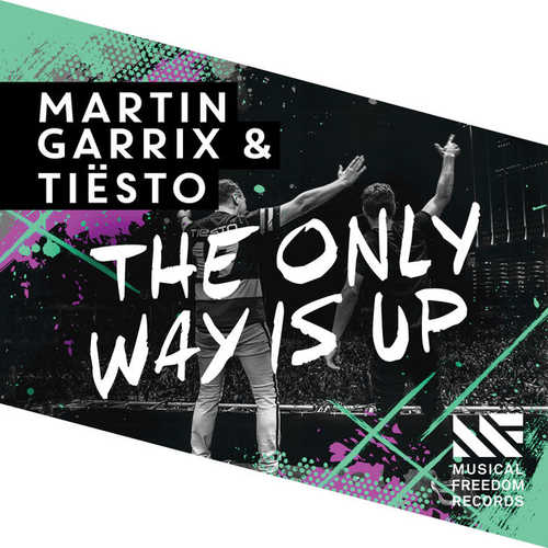 Музыка Tiesto, Martin Garrix - The Only Way Is Up (Original Mix)