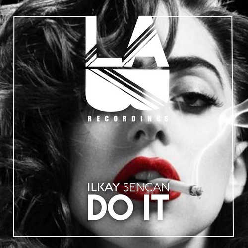 Музыка Ilkay Sencan - Do It