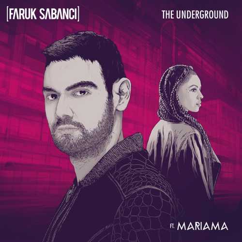 Музыка Faruk Sabanci - The Underground (feat. Mariama)